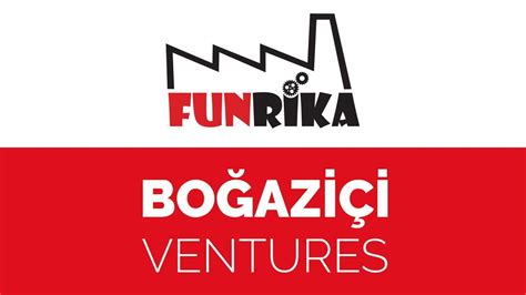 B­o­ğ­a­z­i­ç­i­ ­V­e­n­t­u­r­e­s­,­ ­F­u­n­r­i­k­a­’­y­a­ ­2­ ­m­i­l­y­o­n­ ­7­5­0­ ­b­i­n­ ­l­i­r­a­ ­y­a­t­ı­r­ı­m­ ­y­a­p­t­ı­